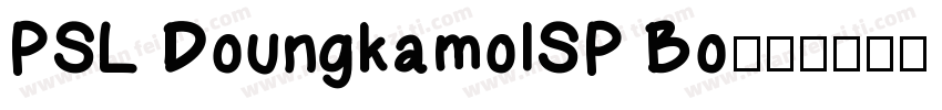 PSL DoungkamolSP Bo字体转换